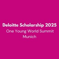 Deloitte Scholarship 2025 - One Young World Summit, Munich