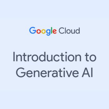 Free Introduction to Generative AI Course by Google