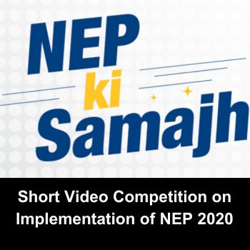 NEP ki Samajh 2023: A Short Video Competition on Implementation of NEP 2020