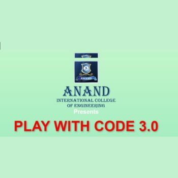 Play With Code 3.0 by Anand International College of Engineering, Jaipur