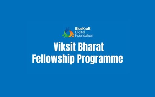 Viksit Bharat Fellowship by BlueKraft Digital Foundation