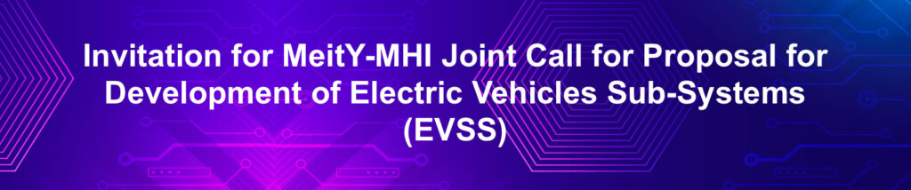 Invitation of Proposals for MeitY EV Sub-Systems Development