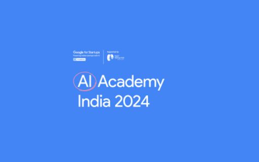 Google for Startups AI Academy India 2024, Bangalore